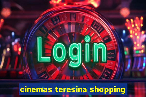 cinemas teresina shopping